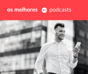 Os Melhores Podcasts em Português de 2017